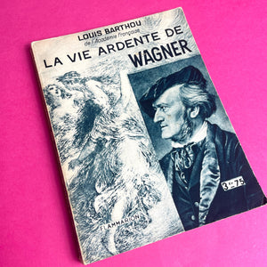 La vie ardente de Wagner 1925