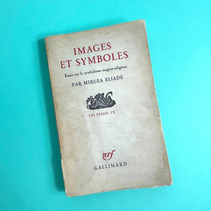 Mircea Eliade, Images et Symboles 1967