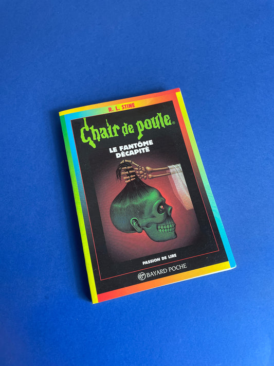 Chair de Poule 1997 Le fantôme décapité