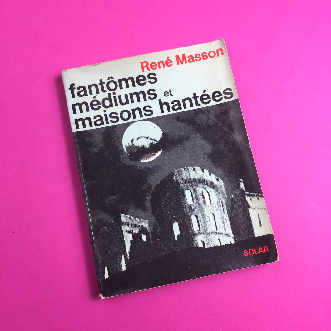 René Masson, Fantômes, médiums, maisons hantées, 1964
