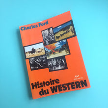 Charger l&#39;image dans la galerie, Charles Ford, Histoire du Western 1976
